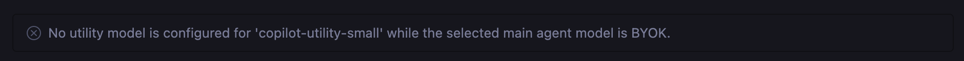 VS Code Copilot error stating that no utility model is configured for copilot-utility-small while the selected main agent model is BYOK